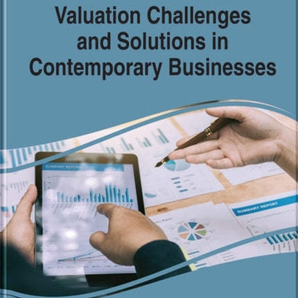 Valuation Challenges and Solutions in Contemporary Businesses