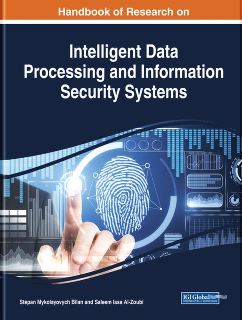 Handbook of Research on Intelligent Data Processing and Information Security Systems