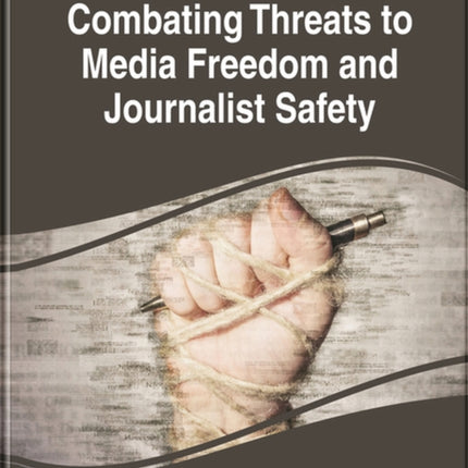 Combating Threats to Media Freedom and Journalist