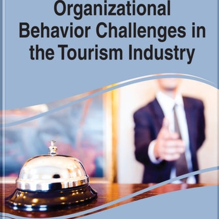 Organizational Behavior Challenges in the Tourism