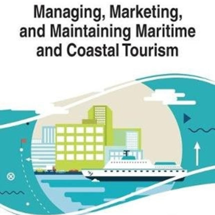 Managing, Marketing, and Maintaining Maritime and