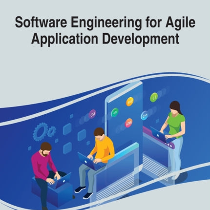 Software Engineering for Agile Application Development