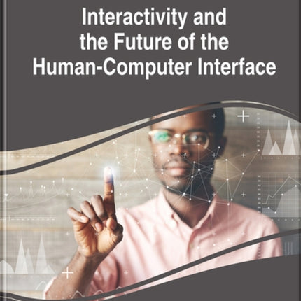 Interactivity and the Future of the Human-Computer Interface