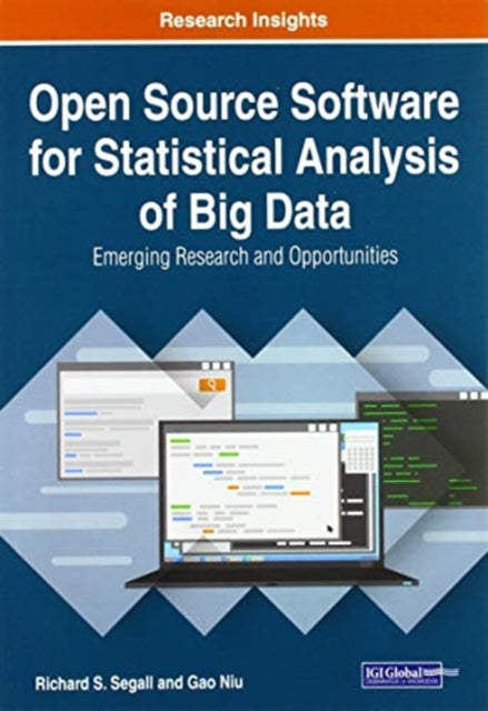 Open Source Software for Statistical Analysis of Big Data: Emerging Research and Opportunities