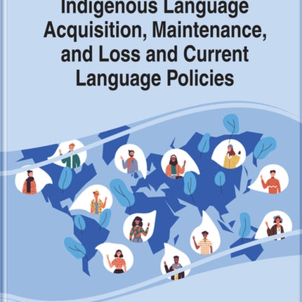 Indigenous Language Acquisition, Maintenance, and