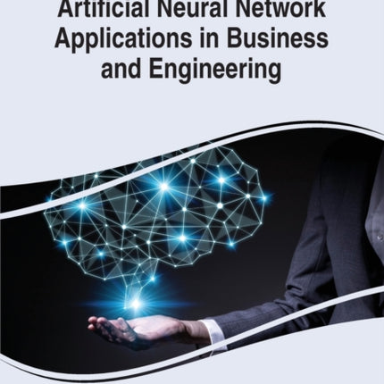 Artificial Neural Network Applications in Business and Engineering
