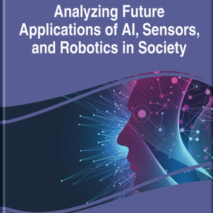 Analyzing Future Applications of AI, Sensors, and
