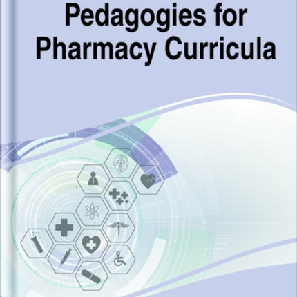 Pedagogies for Pharmacy Curricula