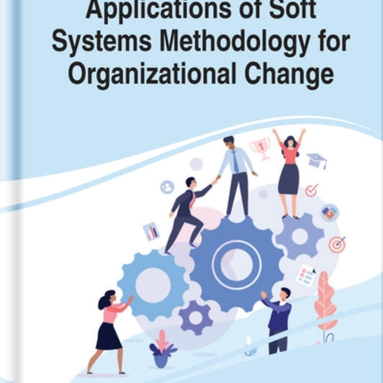 Applications of Soft Systems Methodology for