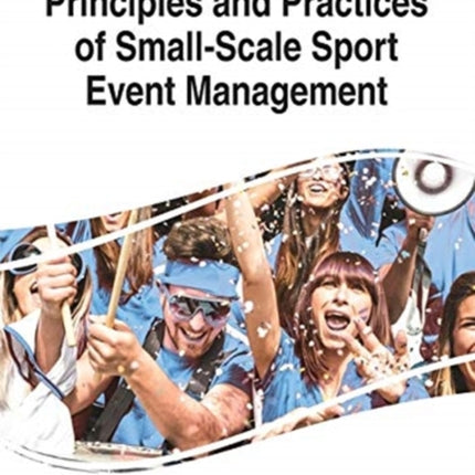Principles and Practices of Small-Scale Sport
