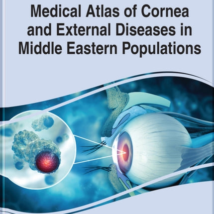 Medical Atlas of Cornea and External Diseases in