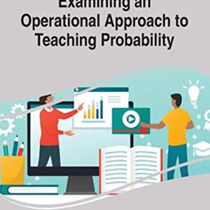 Examining an Operational Approach to Teaching