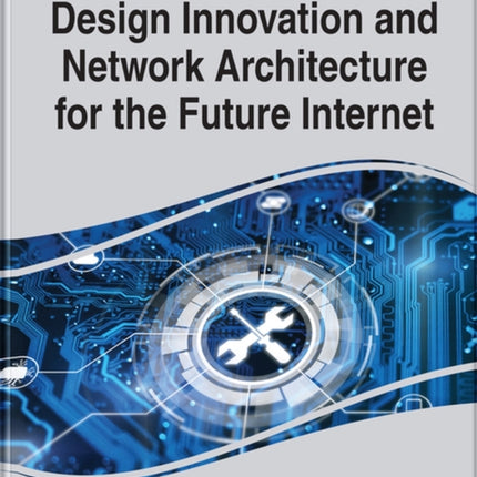 Design Innovation and Network Architecture for