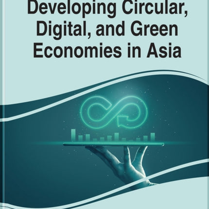 Handbook of Research on Developing Circular,