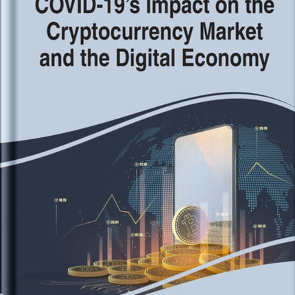 COVID-19 Impact on the Cryptocurrency Market and the Digital Economy