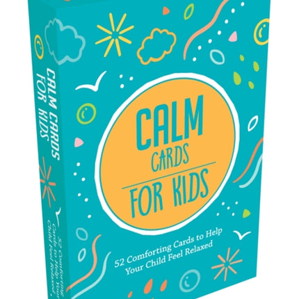 Calm Cards for Kids: 52 Comforting Cards to Help Your Child Feel Relaxed