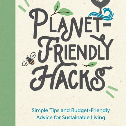 Planet-Friendly Hacks: Simple Tips and