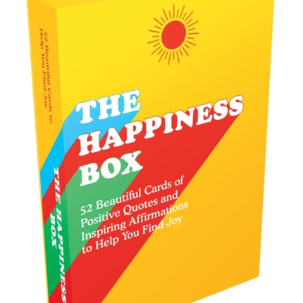 The Happiness Box: 52 Beautiful Cards of Positive Quotes and Inspiring Affirmations to Help You Find Joy