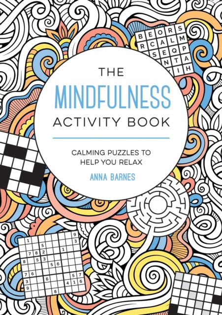 The Mindfulness Activity Book: Calming Puzzles to Help You Relax