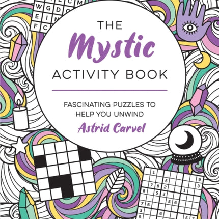 The Mystic Activity Book: Fascinating Puzzles to Help You Unwind