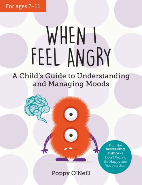 When I Feel Angry: A Child's Guide to Understanding and Managing Moods