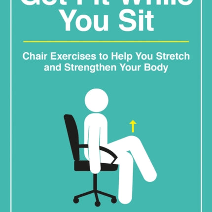 Get Fit While You Sit