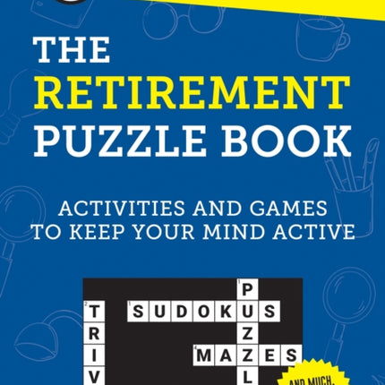 The Retirement Puzzle Book: Activities and Games to Keep Your Mind Active