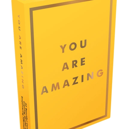 You Are Amazing: 52 Uplifting Cards to Fill You with Joy