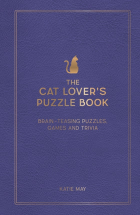 The Cat Lover's Puzzle Book: Brain-Teasing Puzzles, Games and Trivia