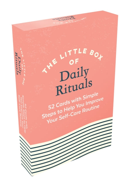 The Little Box of Daily Rituals: 52 Cards with Simple Steps to Help You Improve Your Self-Care Routine