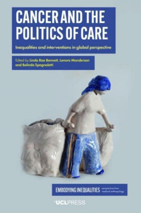 Cancer and the Politics of Care: Inequalities and