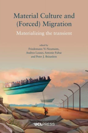 Material Culture and (Forced) Migration: