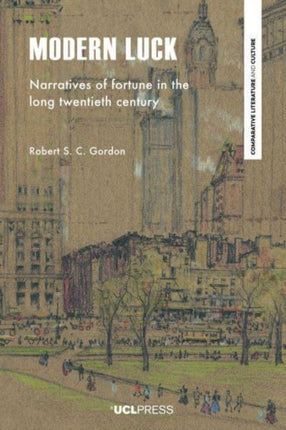 Modern Luck: Narratives of Fortune in the Long