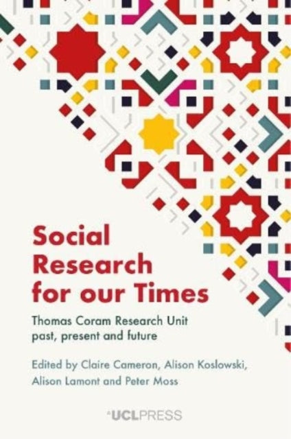 Social Research for Our Times: Thomas Coram Research Unit Past, Present and Future