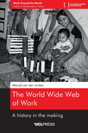 The World Wide Web of Work: A History in the