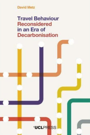 Travel Behaviour Reconsidered in an Era of