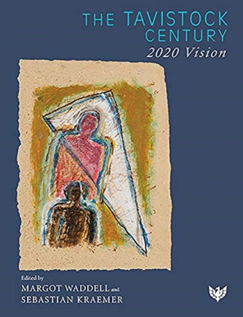 The Tavistock Century: 2020 Vision