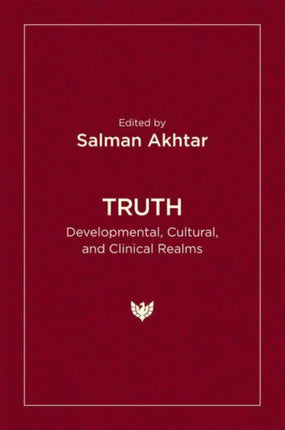 Truth: Developmental, Cultural, and Clinical Realms