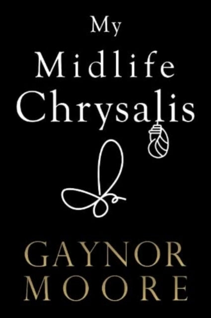 My Midlife Chrysalis