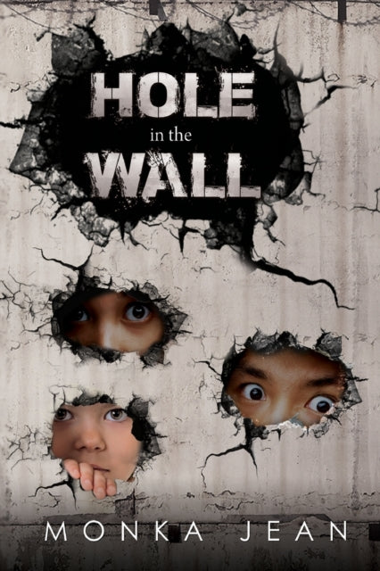 HOLE IN THE WALL