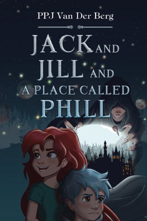 Jack and Jill and Place called Phill