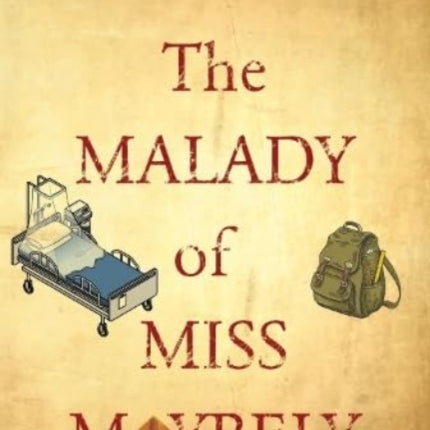 The Malady of Miss Maybely