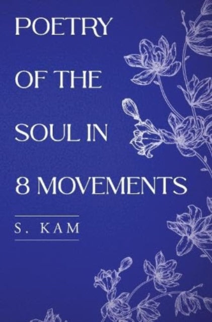 Poetry of the Soul in 8 movements