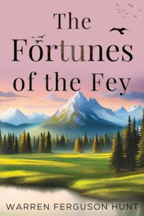 The Fortunes of the Fey