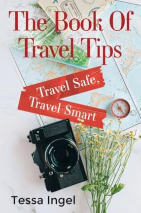 The Book Of Travel Tips  Travel Safe Travel Smart