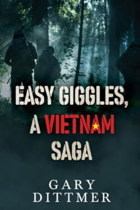 Easy Giggles A Vietnam Saga