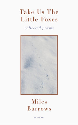 Take us the Little Foxes: Collected Poems