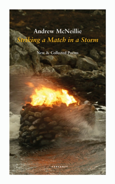 Striking a Match in a Storm: New and Collected Poems