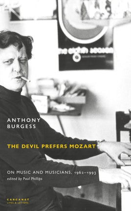 The Devil Prefers Mozart: On Music and Musicians, 1962-1993