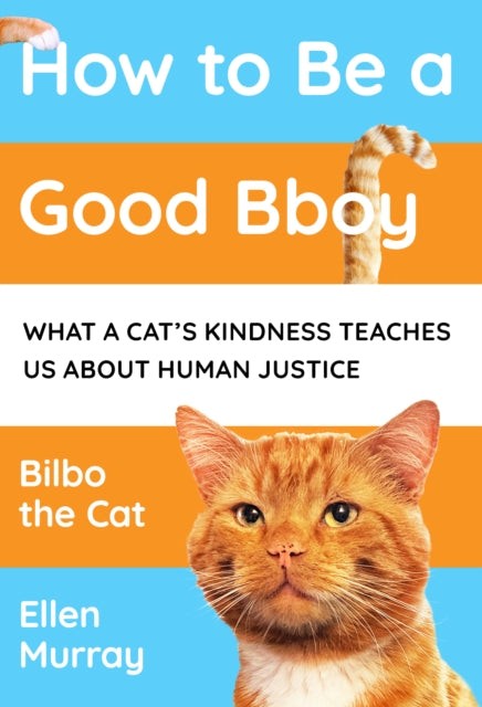 How to be a Good Bboy: What a cat’s kindness teaches us about human justice